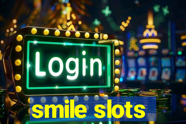 smile slots